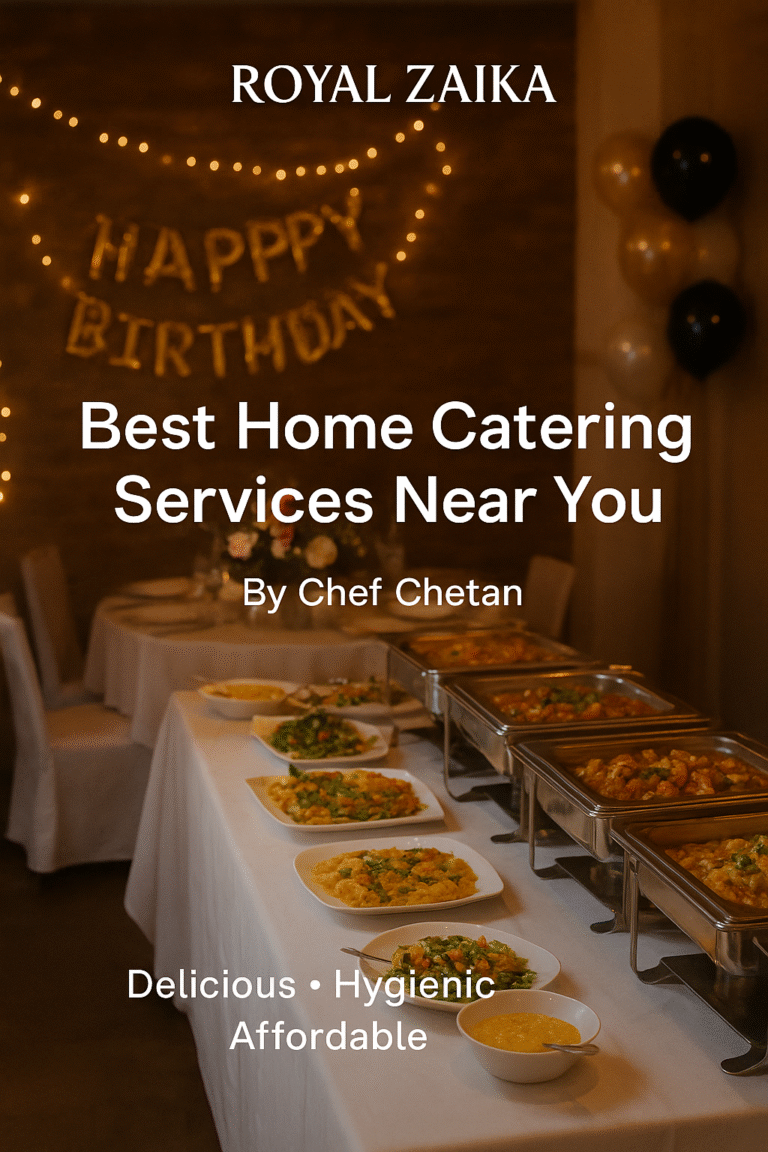 🍲 Best Home Catering Services Near Me – By Chef Chetan Royal Zaika Patna